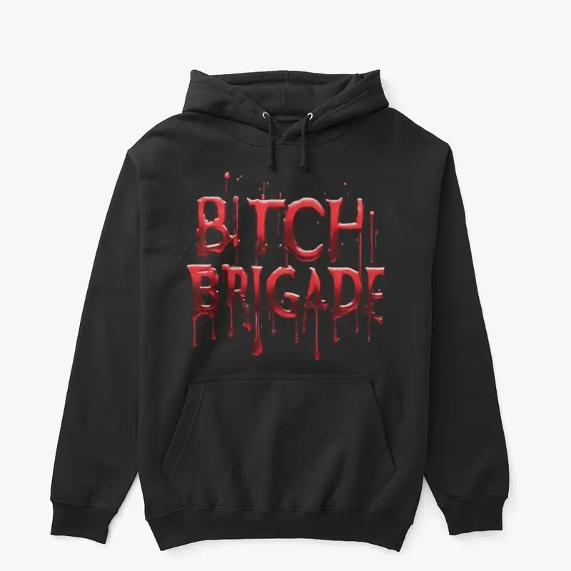 Bitch Brigade bloody hoodie