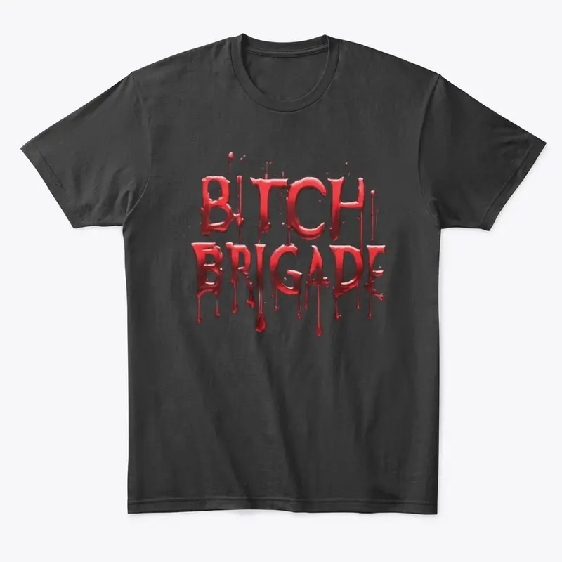 Bitch Brigade bloody tee